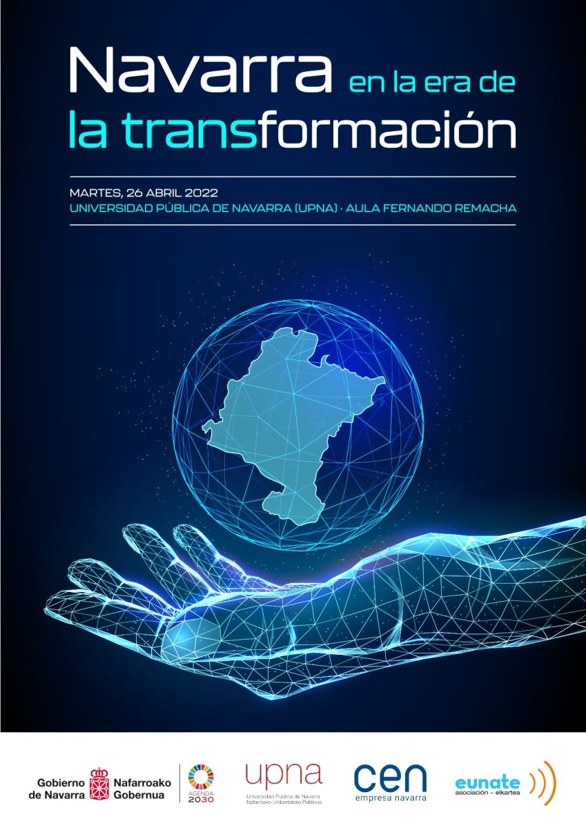 Cartel de la jornada 'Navarra en la era de la transformación'. 26 de abril de 2022, aula Fernando Remacha (UPNA).